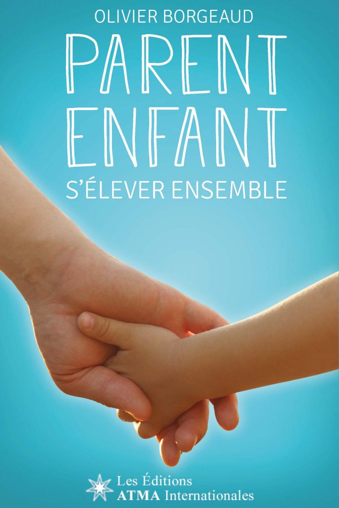 Parent, enfant - S'élever ensemble