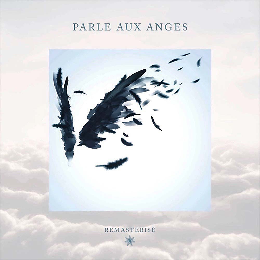 Parle aux Anges Édition remasterisée